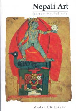 Nepali Art: Issues Miscellany - Madan Chitrakar -  Art and Culture